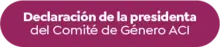 Declaración de la presidenta del Comité de Género ACI