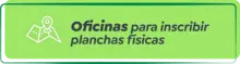 Oficinas para Inscribir Planchas Físicas