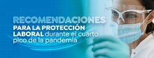 Recomendaciones para la protección laboral durante el cuarto pico de la pandemia