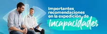 Importantes recomendaciones en la expedición de incapacidades