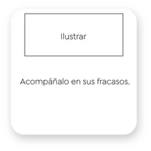 8. Acompáñalo en sus fracasos