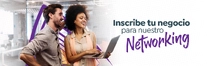 Inscribe tu negocio para nuestro networking