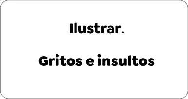 Gritos e insultos