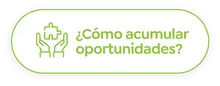 &iquest;C&oacute;mo acumular oprtunidades?