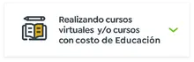 Realizando cursos virtuales y/o cursos con costo de Educaci&oacute;n