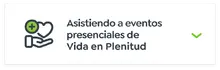 Asistiendo a eventos  presenciales  y virtuales  de Vida en Plenitud