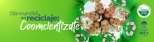 D&iacute;a mundial del reciclaje: Coomcient&iacute;zate