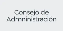 Consejo de Admninistraci&oacute;n