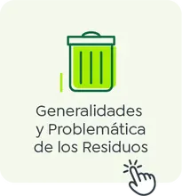 Generalidades y problem&aacute;tica de los residuos