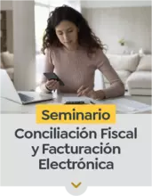 Conciliaci&oacute;n Fiscal y Facturaci&oacute;n Electr&oacute;nica