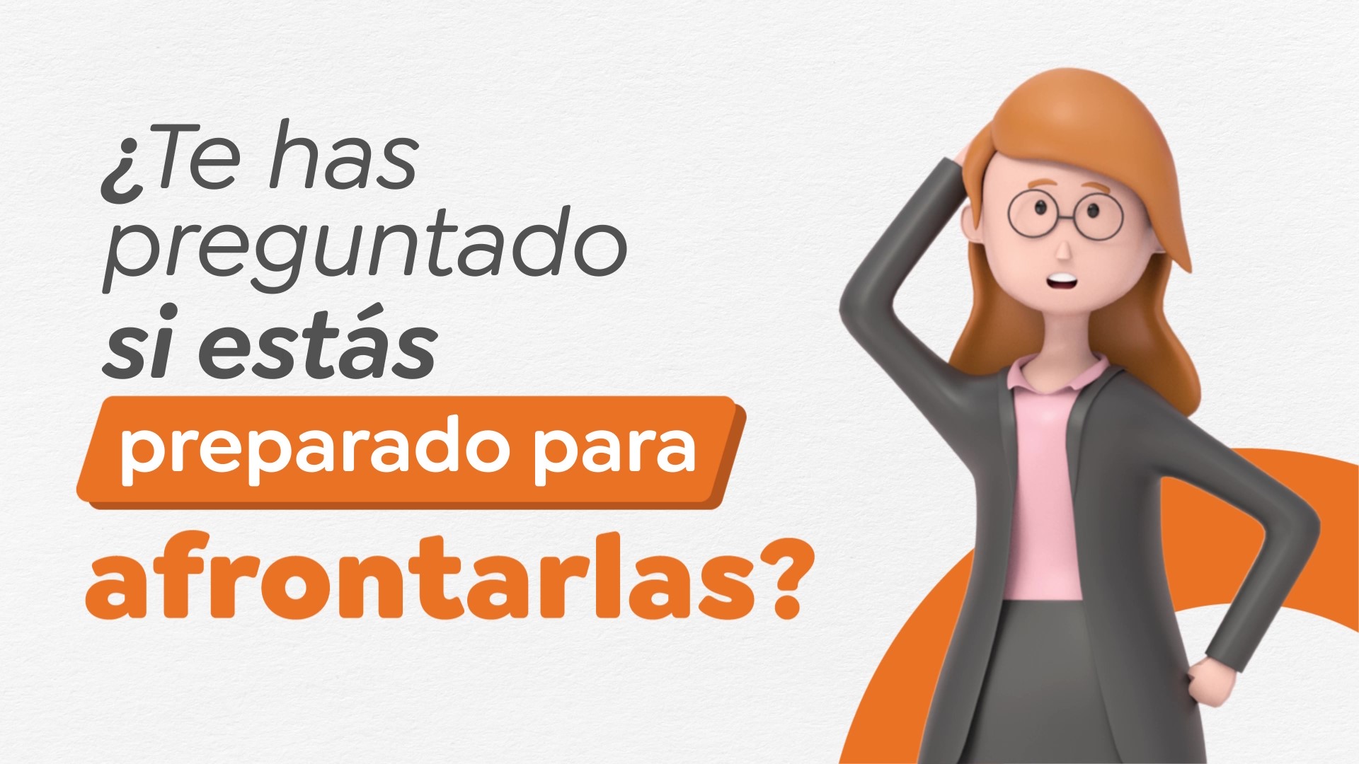 ¿Estás preparado para afrontar situaciones inesperadas?