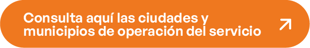 Consulta aquí las ciudades y municipios de operación del servicio